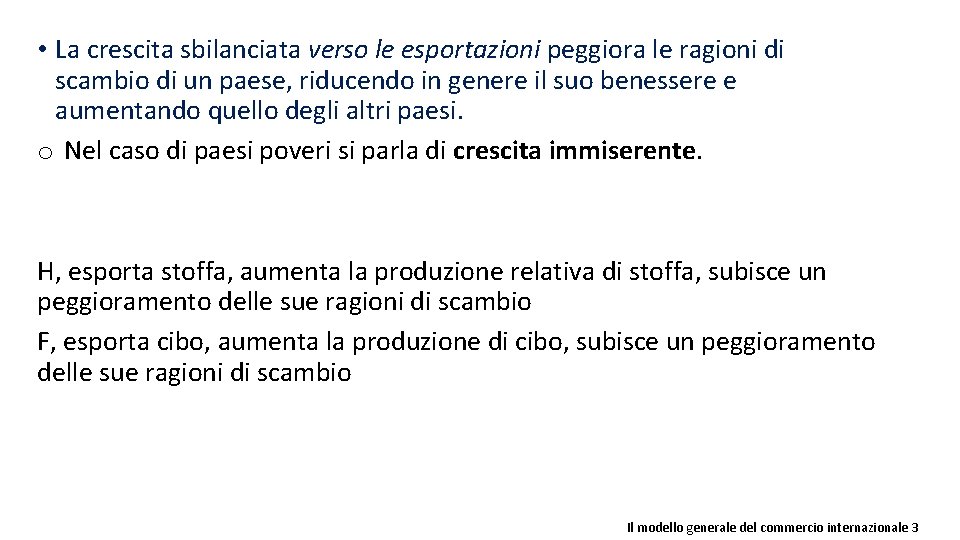  • La crescita sbilanciata verso le esportazioni peggiora le ragioni di scambio di