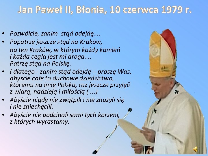 Jan Paweł II, Błonia, 10 czerwca 1979 r. • Pozwólcie, zanim stąd odejdę. .