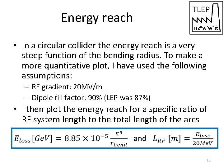 Energy reach • In a circular collider the energy reach is a very steep