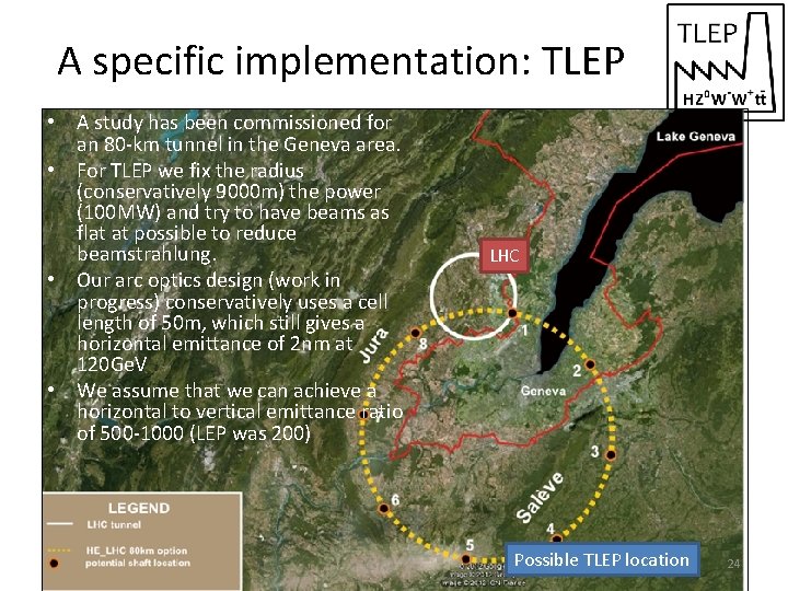 A specific implementation: TLEP • A study has been commissioned for an 80 -km
