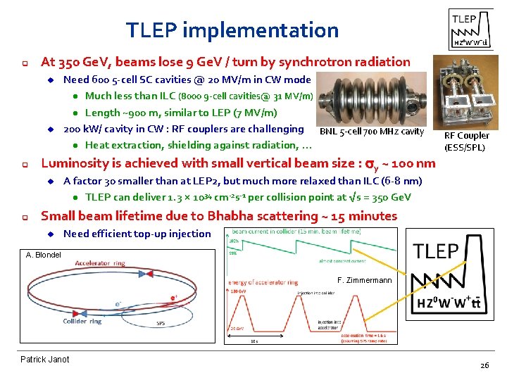 TLEP implementation q At 350 Ge. V, beams lose 9 Ge. V / turn