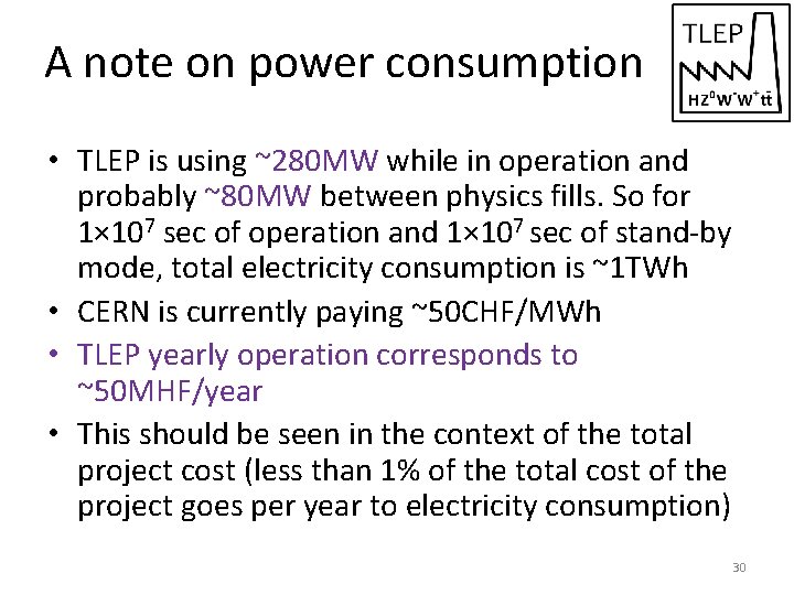 A note on power consumption • TLEP is using ~280 MW while in operation