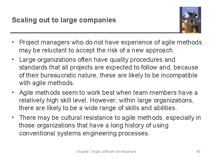 Scaling out to large companies • Project managers who do not have experience of