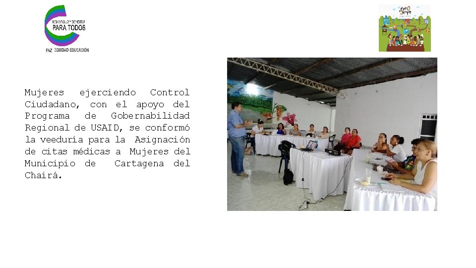 Mujeres ejerciendo Control Ciudadano, con el apoyo del Programa de Gobernabilidad Regional de USAID,