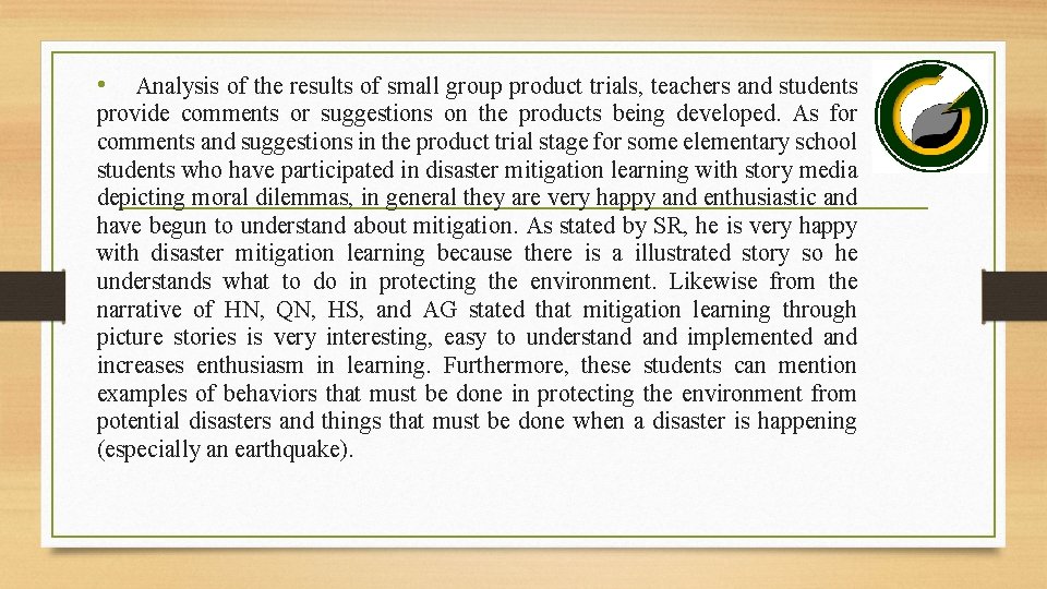  • Analysis of the results of small group product trials, teachers and students