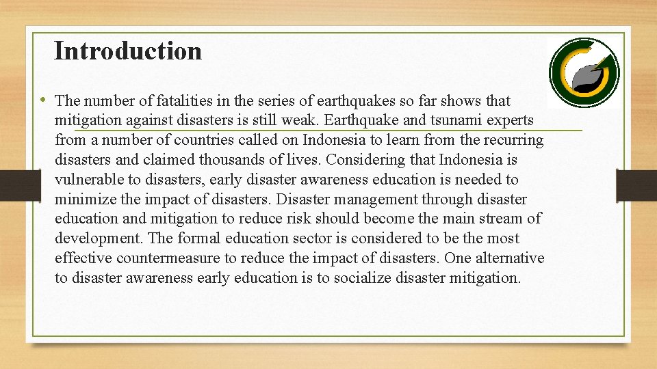 Introduction • The number of fatalities in the series of earthquakes so far shows