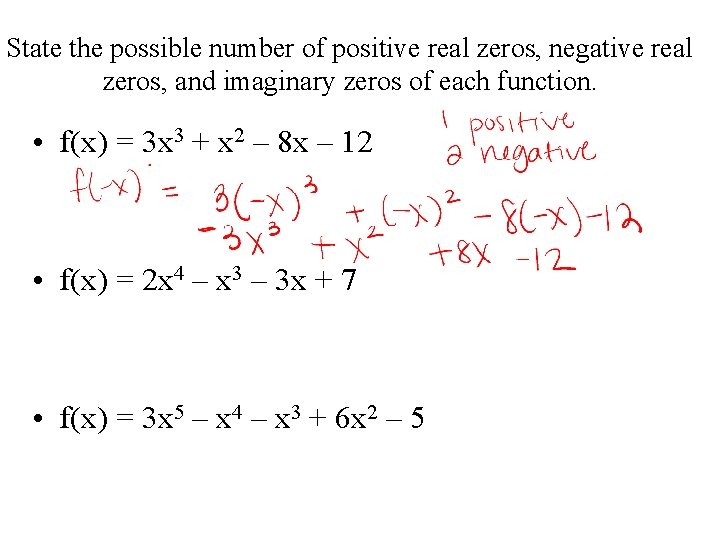 State the possible number of positive real zeros, negative real zeros, and imaginary zeros