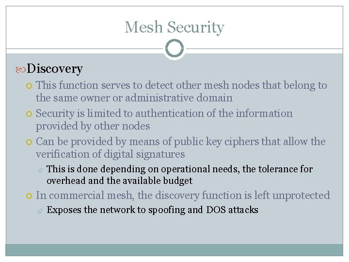 Mesh Security Discovery This function serves to detect other mesh nodes that belong to