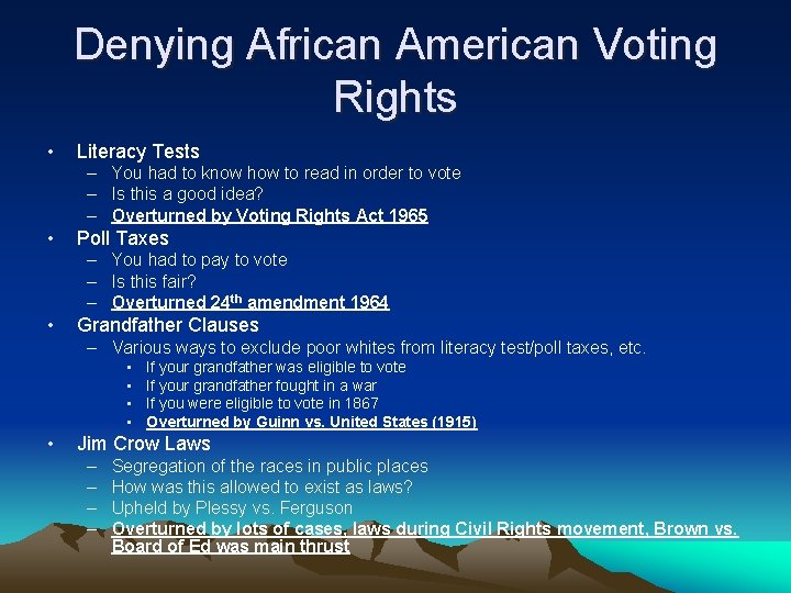 Denying African American Voting Rights • Literacy Tests – You had to know how