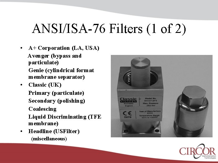 ANSI/ISA-76 Filters (1 of 2) • A+ Corporation (LA, USA) Avenger (bypass and particulate)