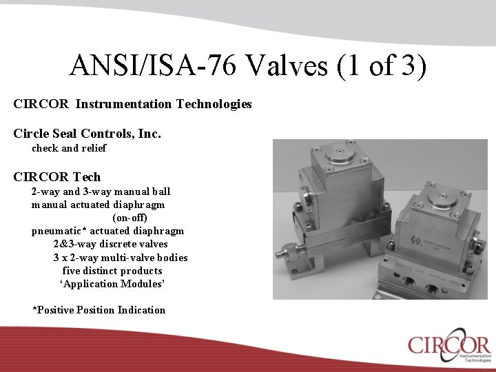 ANSI/ISA-76 Valves (1 of 3) CIRCOR Instrumentation Technologies Circle Seal Controls, Inc. check and