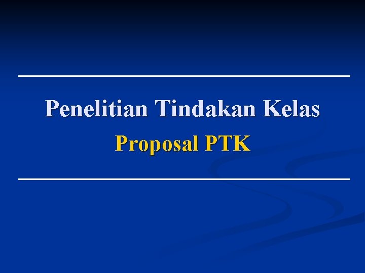 Penelitian Tindakan Kelas Proposal PTK 