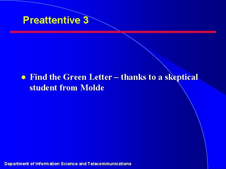 Preattentive 3 l Find the Green Letter – thanks to a skeptical student from