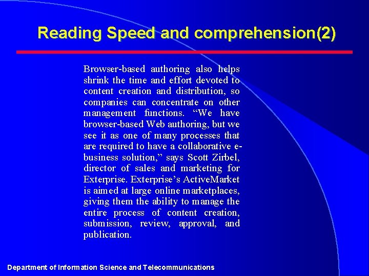 Reading Speed and comprehension(2) Browser-based authoring also helps shrink the time and effort devoted