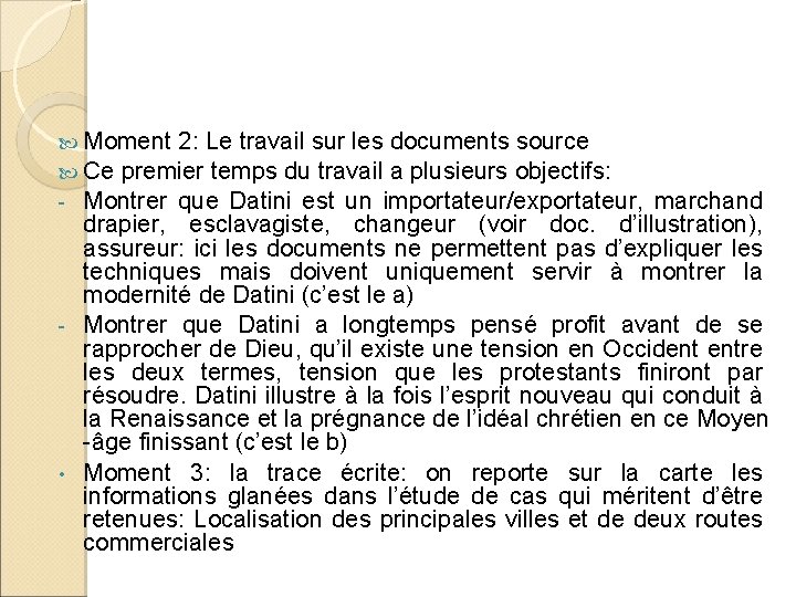  Moment 2: Le travail sur les documents source Ce premier temps du travail