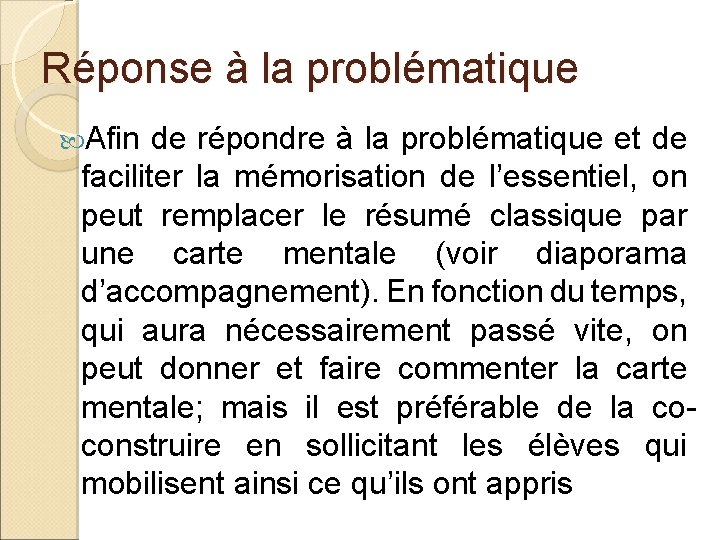 Réponse à la problématique Afin de répondre à la problématique et de faciliter la