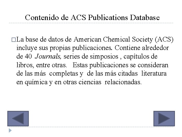 Contenido de ACS Publications Database �La base de datos de American Chemical Society (ACS)