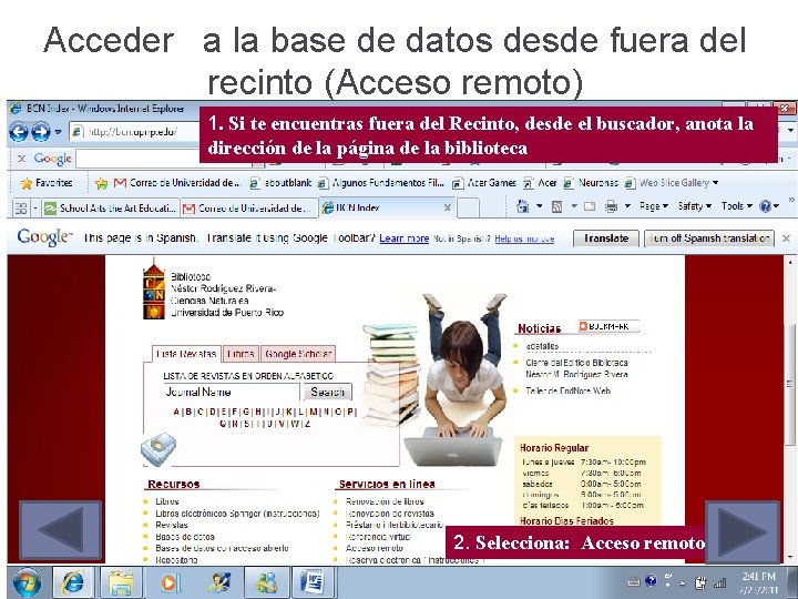 Acceder a la base de datos desde fuera del recinto (Acceso remoto) 1. Si