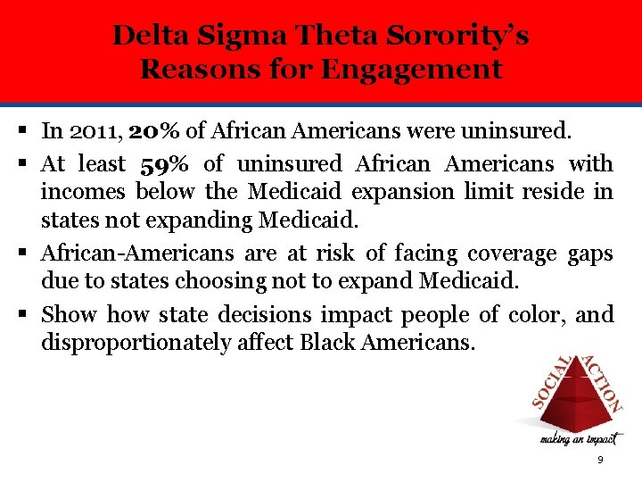 Delta Sigma Theta Sorority’s Reasons for Engagement § In 2011, 20% of African Americans