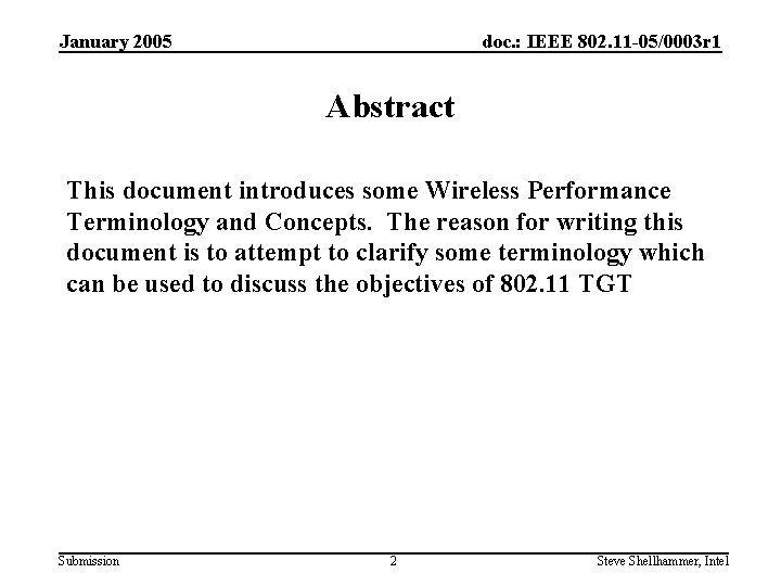 January 2005 doc. : IEEE 802. 11 -05/0003 r 1 Abstract This document introduces