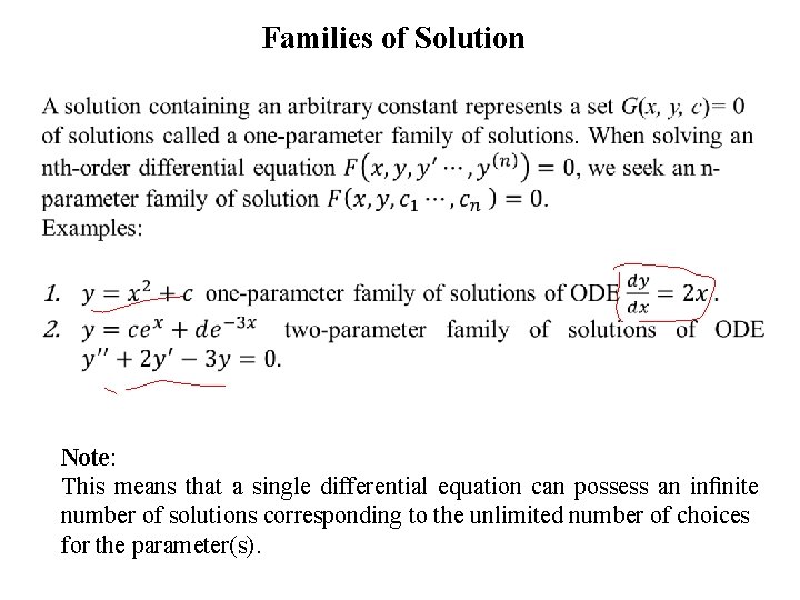 Families of Solution Note: This means that a single differential equation can possess an