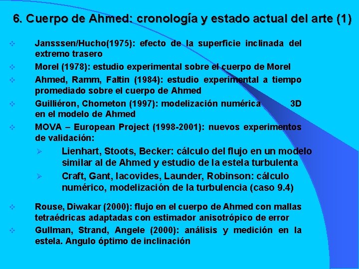 6. Cuerpo de Ahmed: cronología y estado actual del arte (1) v v v