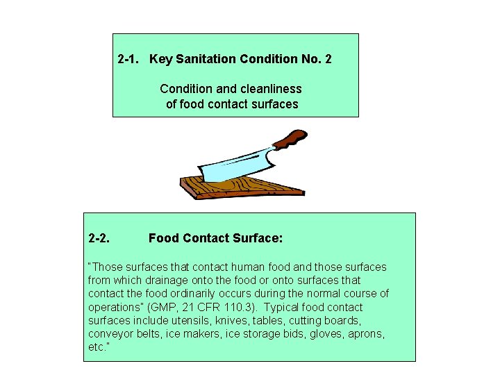 2 -1. Key Sanitation Condition No. 2 Condition and cleanliness of food contact surfaces