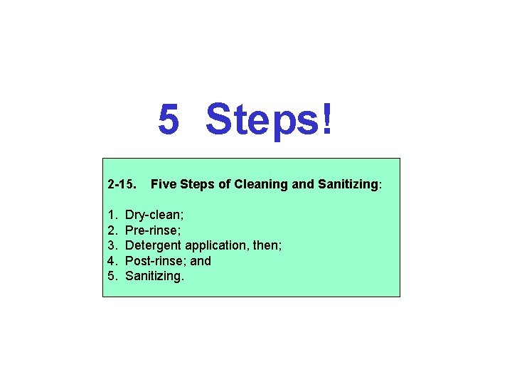 5 Steps! 2 -15. 1. 2. 3. 4. 5. Five Steps of Cleaning and