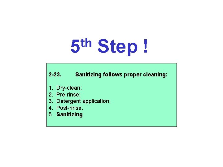 th 5 2 -23. 1. 2. 3. 4. 5. Step ! Sanitizing follows proper