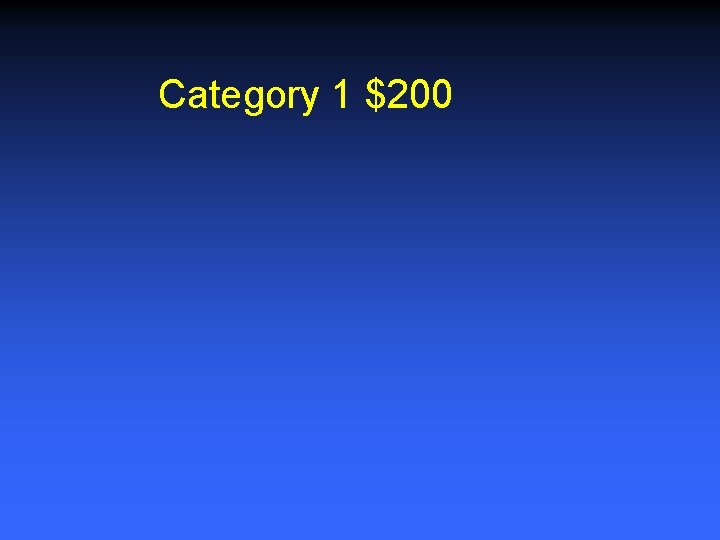 Category 1 $200 