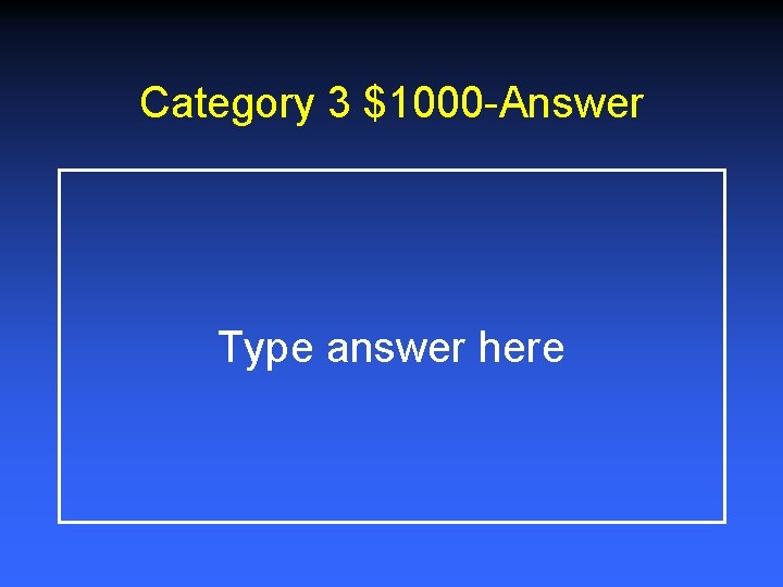 Category 3 $1000 -Answer Type answer here 