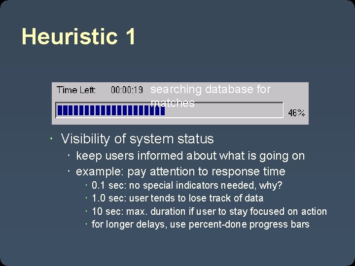 Heuristic 1 searching database for matches Visibility of system status keep users informed about