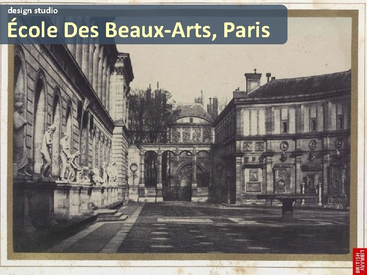 design studio École Des Beaux-Arts, Paris 