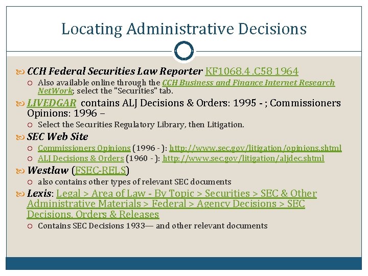 Locating Administrative Decisions CCH Federal Securities Law Reporter KF 1068. 4. C 58 1964