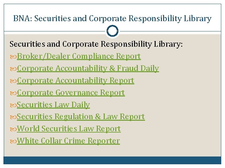 BNA: Securities and Corporate Responsibility Library: Broker/Dealer Compliance Report Corporate Accountability & Fraud Daily