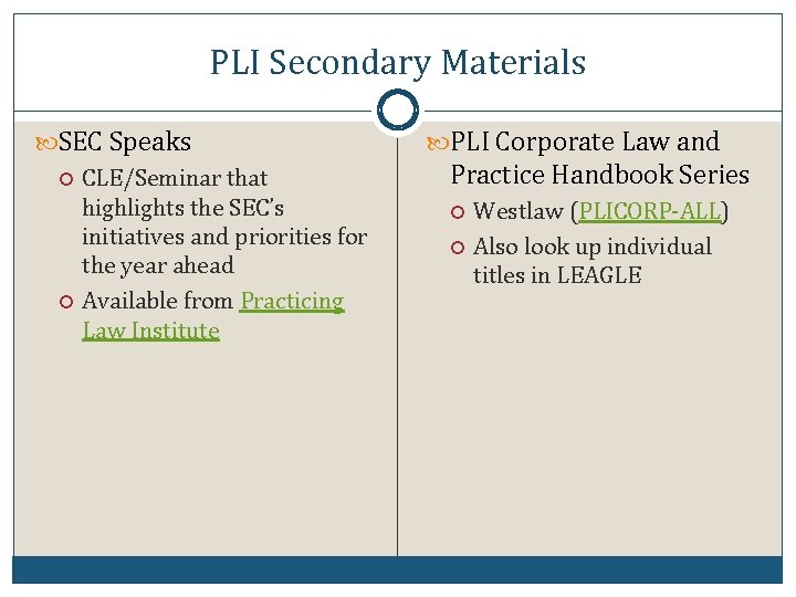 PLI Secondary Materials SEC Speaks CLE/Seminar that highlights the SEC’s initiatives and priorities for