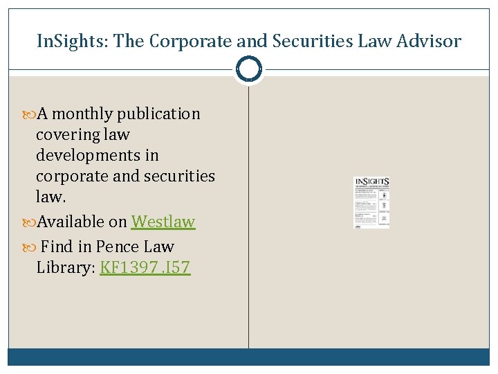 In. Sights: The Corporate and Securities Law Advisor A monthly publication covering law developments