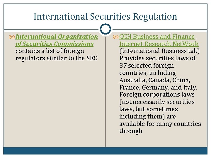 International Securities Regulation International Organization of Securities Commissions contains a list of foreign regulators