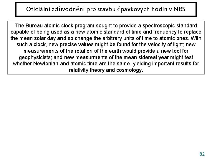 Oficiální zdůvodnění pro stavbu čpavkových hodin v NBS The Bureau atomic clock program sought