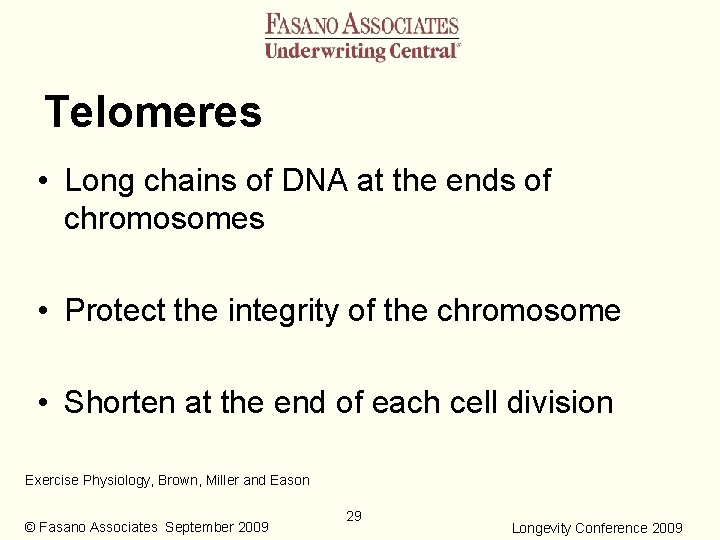 Telomeres • Long chains of DNA at the ends of chromosomes • Protect the