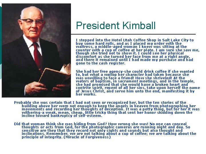 President Kimball I stepped into the Hotel Utah Coffee Shop in Salt Lake City