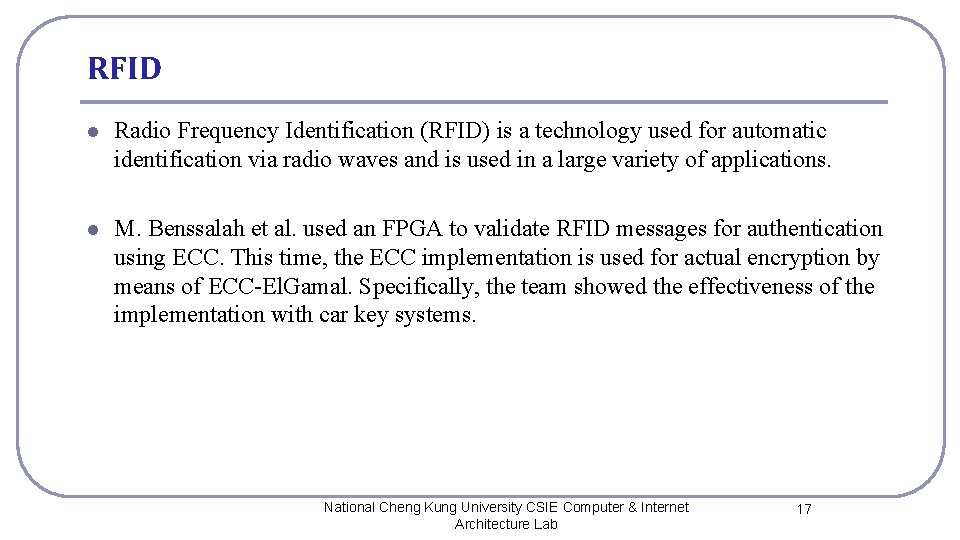 RFID l Radio Frequency Identification (RFID) is a technology used for automatic identification via