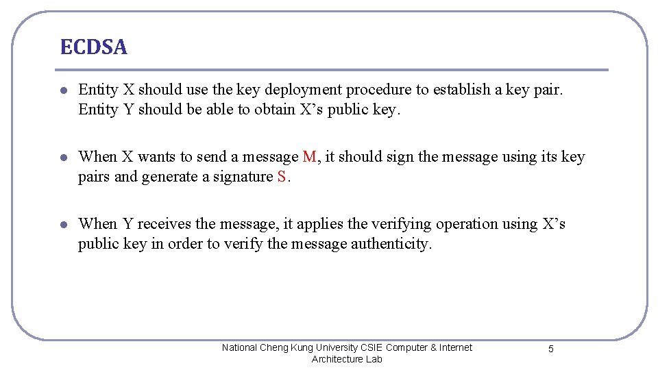 ECDSA l Entity X should use the key deployment procedure to establish a key