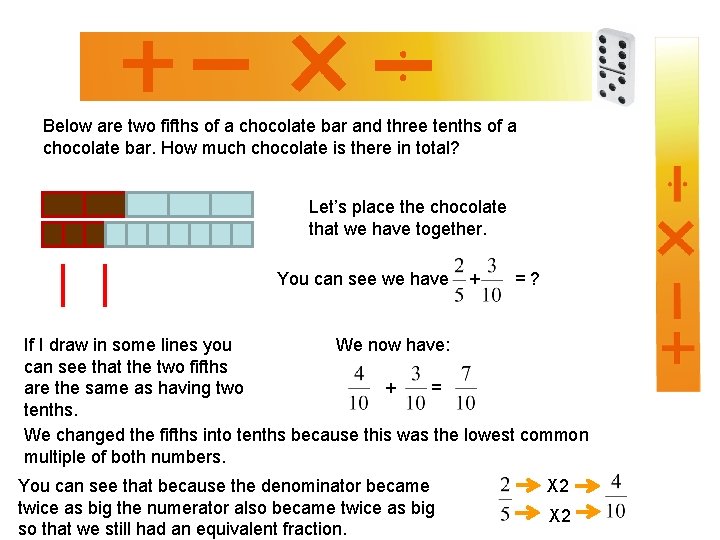 Below are two fifths of a chocolate bar and three tenths of a chocolate