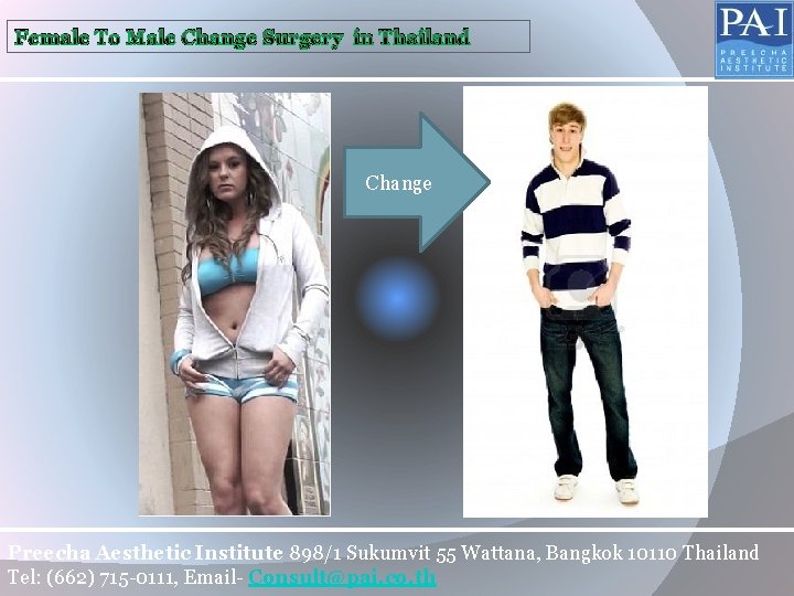 Female To Male Change Surgery in Thailand Change Preecha Aesthetic Institute 898/1 Sukumvit 55