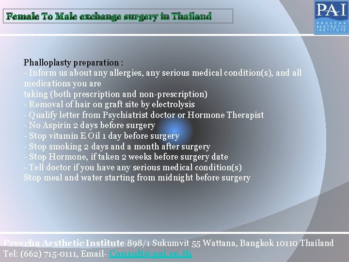 Female To Male exchange surgery in Thailand Phalloplasty preparation : - Inform us about