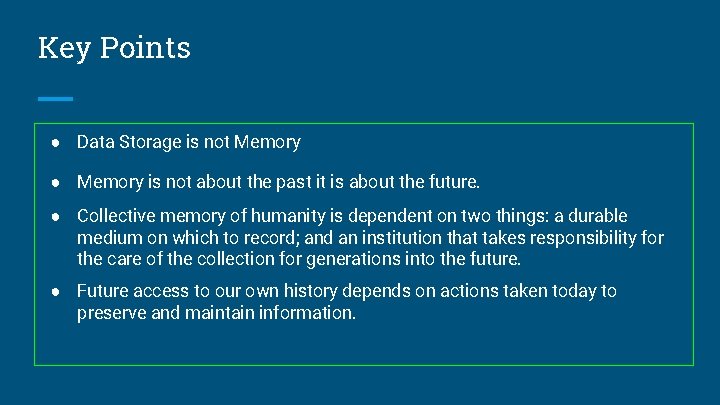 Key Points ● Data Storage is not Memory ● Memory is not about the
