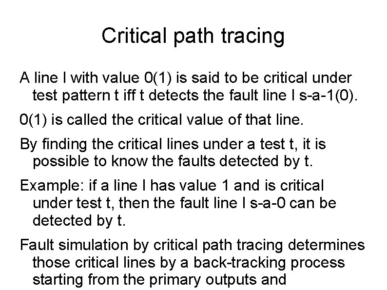 Critical path tracing A line l with value 0(1) is said to be critical