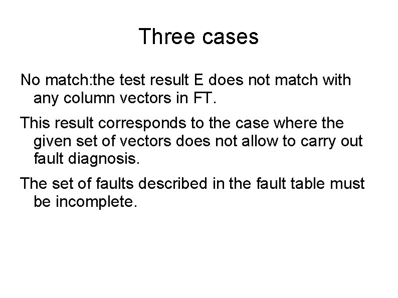 Three cases No match: the test result E does not match with any column