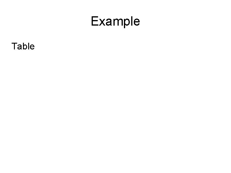 Example Table 